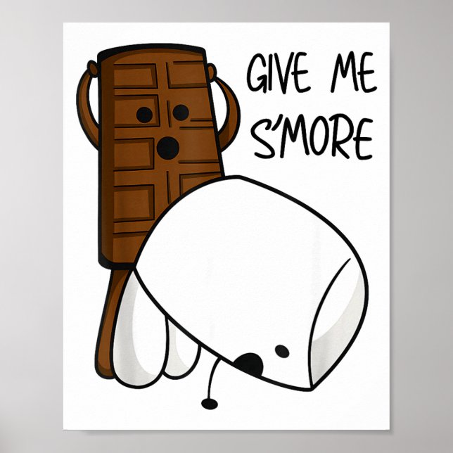 Give Me S’more Chocolate Adult Joke Funny Quote  Poster (Front)