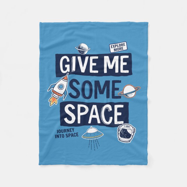 Give Me Some Space Fleece Blanket (Front)