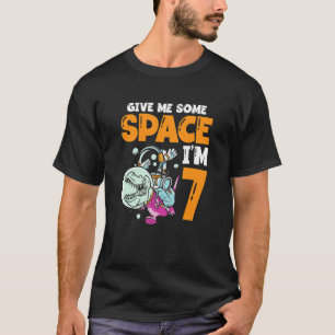 Give Me Some Space I'm 7 Astronaut Spaceship Happy T-Shirt