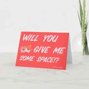 Give Me Some Space Valentine’s Day Card