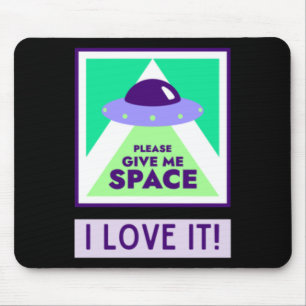 Give Me Space I Love It! Sticker Mouse Pad