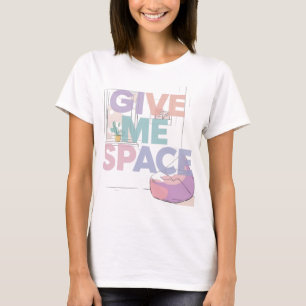 Give Me Space Neurodivergent Sensory Overload  T-Shirt