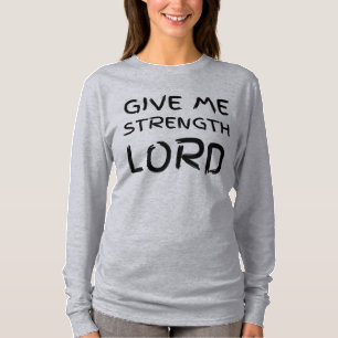 Give Me Strength Lord Women's Off Shoulder Shirt