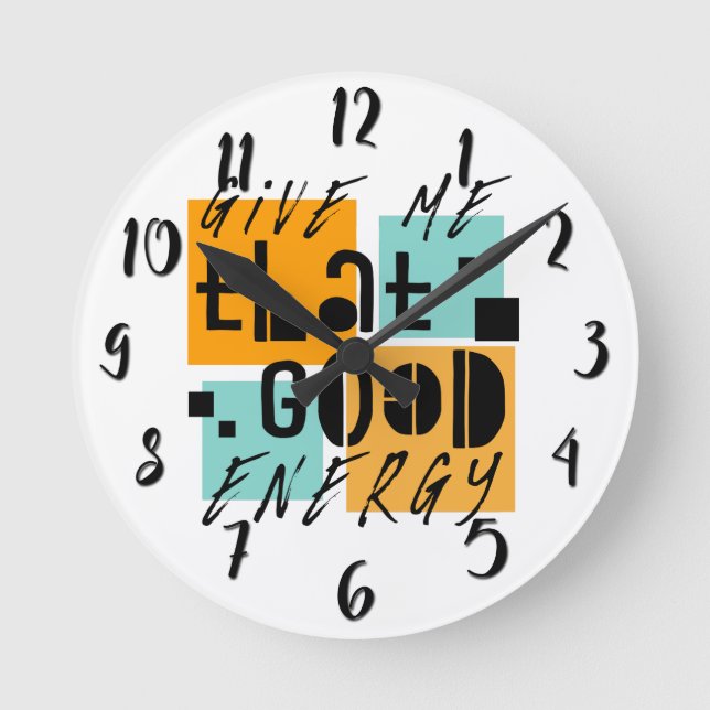 Give me that GOOD ENERGY Orange Positive Round Clock (Front)
