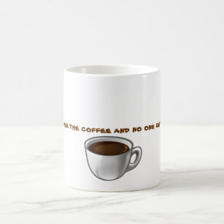 give me the coffee... coffee mug