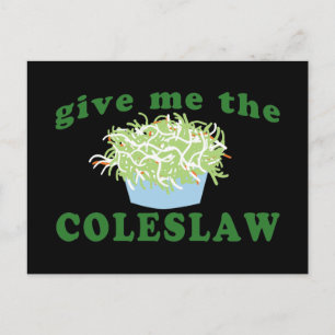 Give Me The Coleslaw Postcard