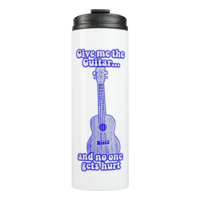 Give me the guitar and no one gets hurt.retro blue thermal tumbler (Front)