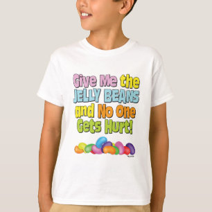 Give me the Jelly Beans T-Shirt
