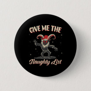 Give Me The Naughty List Cute Krampus Dark Christm 6 Cm Round Badge