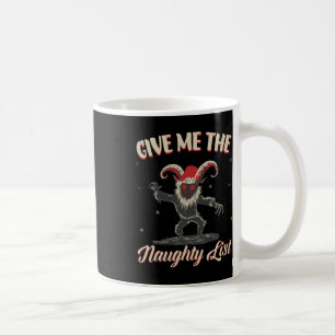 Give Me The Naughty List Cute Krampus Dark Christm Coffee Mug