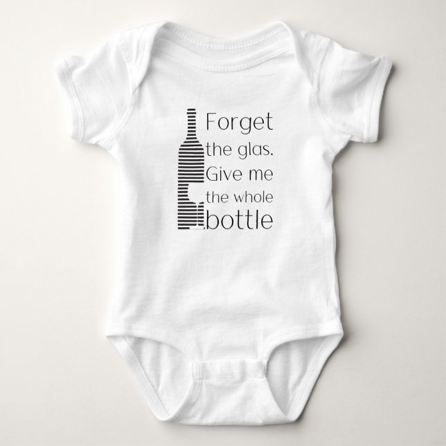 Give me the whole bottle | wine baby bodysuit (Front)
