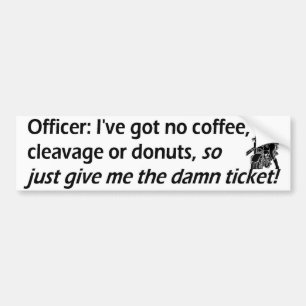 give me ticket bumper sticker