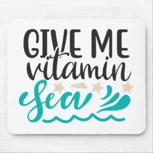 Give Me Vitamin Sea Mouse Pad