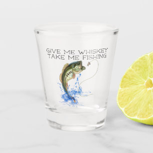 Give Me Whiskey Take Me Fishing Shot Glass