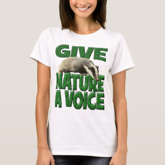 GIVE NATURE A VOICE- Badger Cub T-Shirt