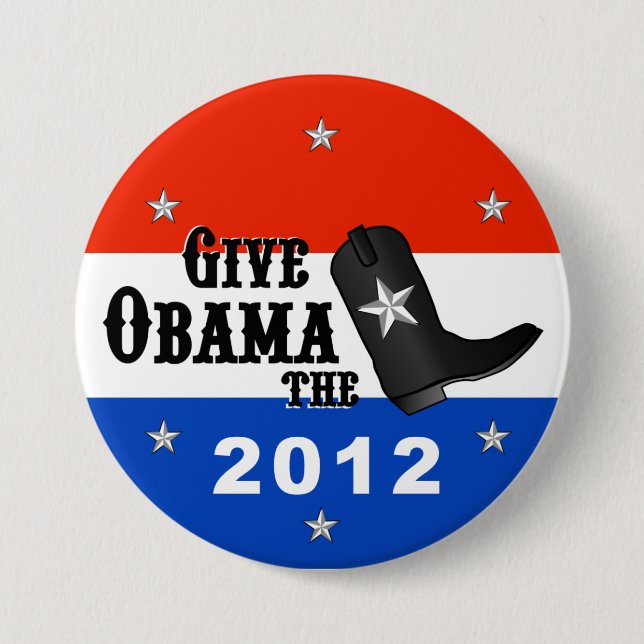 Give Obama the Boot! (Large button) 7.5 Cm Round Badge (Front)
