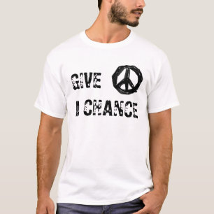Give Peace a Chance T-Shirt