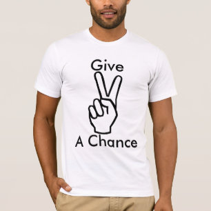 Give Peace a Chance T-Shirt