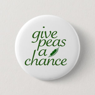 Give peas a chance 6 cm round badge