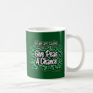 Give Peas A Chance Coffee Mug