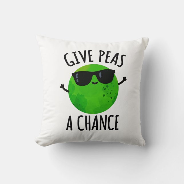Give Peas A Chance Positive Pea Pun  Cushion (Front)