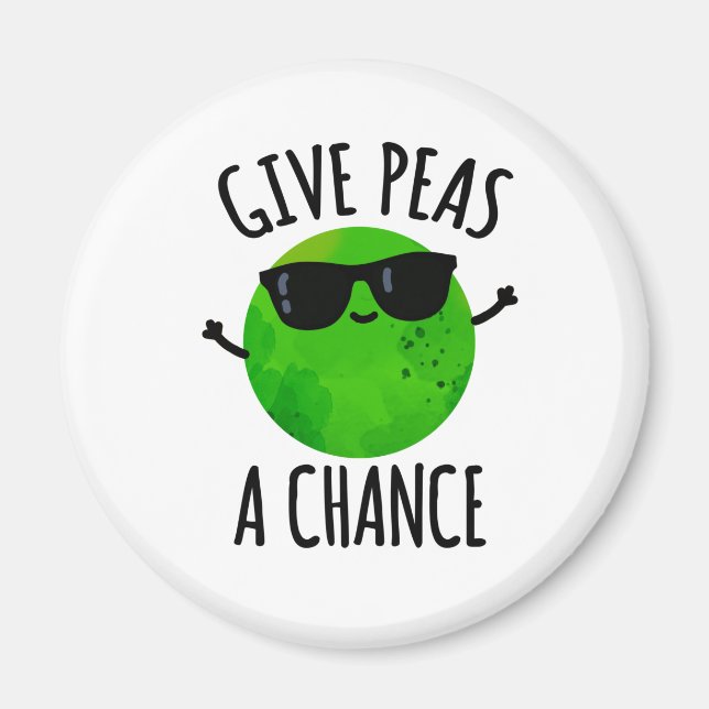 Give Peas A Chance Positive Pea Pun  Magnet (Front)