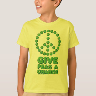 Give Peas A Chance T-Shirt