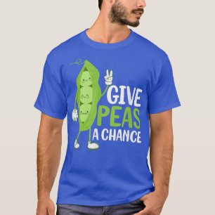 Give Peas A Chance Veggie Funny Veganism  T-Shirt