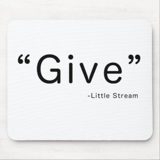 Give - said the Little Stream Mormon Primary Hymn Mouse Pad