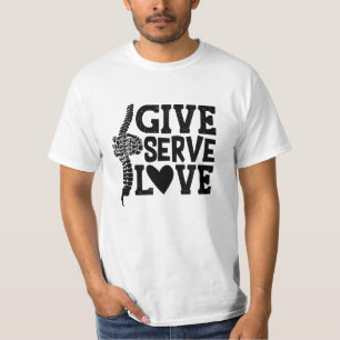 Give Serve Love Chiropractic Spine Chiropractor T-Shirt