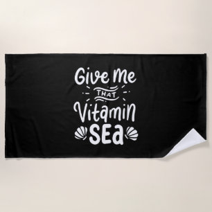 Give Swimmer That Vitamin Sea Beach Towel