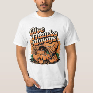 Give Thanks Always Thanksgiving Fall T-Shirt