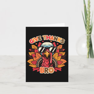 Give Thanks Bro Cute Turkey Toddler Thankful Thank Card