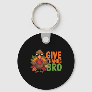 Give Thanks Bro Cute Turkey Toddler Thanksgiving H Key Ring