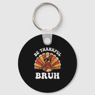 Give Thanks Bruh Funny Thanksgiving Turkey Kids Te Key Ring