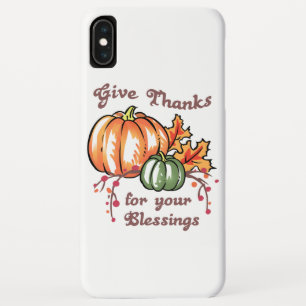 Give Thanks iPhone XS Max Case