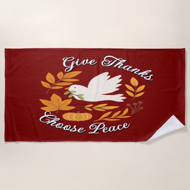'Give Thanks, Choose Peace' Beach Towel (Front)