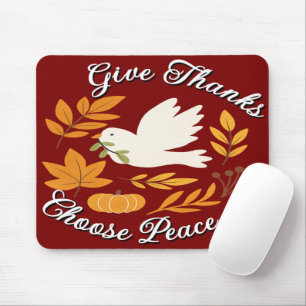'Give Thanks, Choose Peace' Mousepad