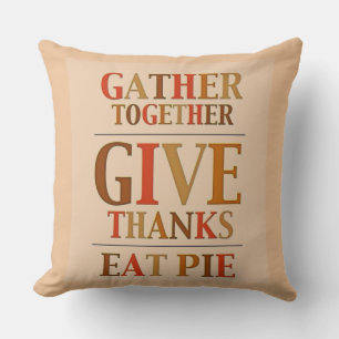 Give Thanks Eat Pie Cushion
