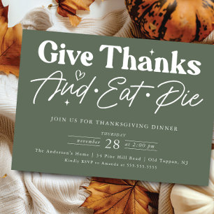 Give Thanks Eat Pie Thanksgiving Invitation