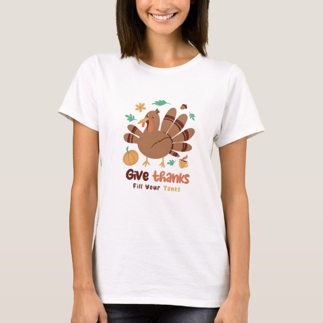 Give Thanks Fill Your Tanks  (Front)