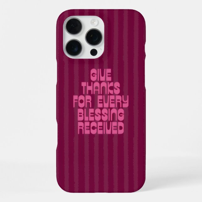 Give Thanks for Every Blessing Received iPhone Case (Back)