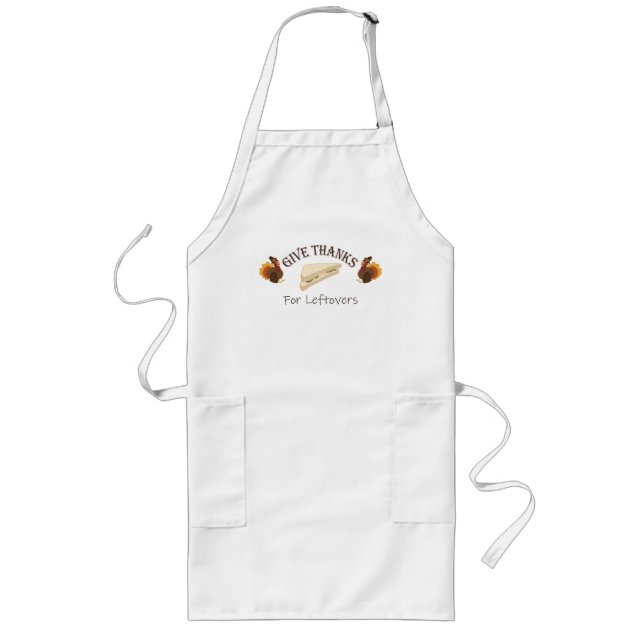 Give Thanks For Leftovers Long Apron (Front)