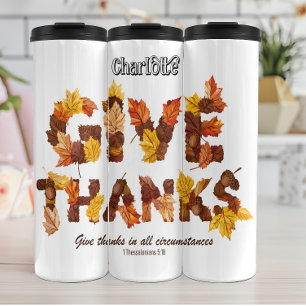 Give Thanks In All Circumstances Thermal Tumbler