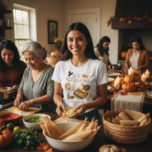 Give Thanks It's Tamale Season T-Shirt