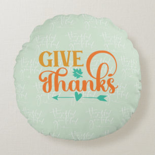 Give Thanks Round Cushion