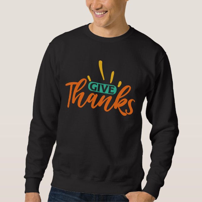 GIVE THANKS THANKSGIVING  SWEATSHIRT (Front)