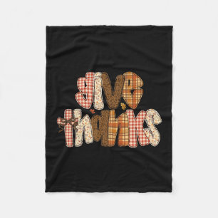 Give Thanks Thanksgiving Thankful Grateful Turkey Fleece Blanket