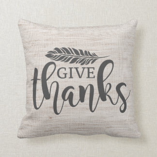 Give Thanks Thanksgiving Throw Pillow