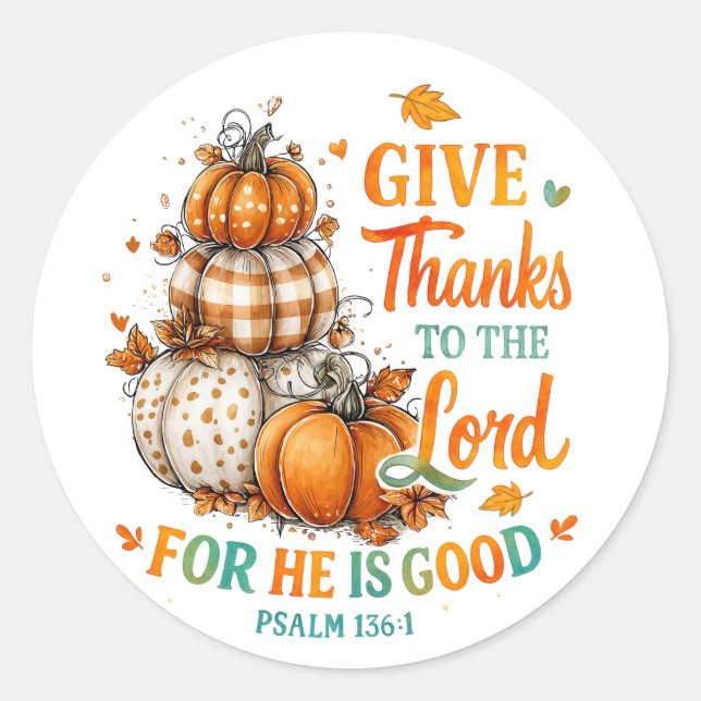 Give Thanks To...  Classic Round Sticker (Front)